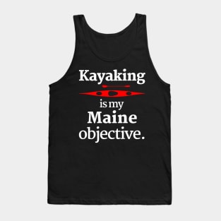 Kayaking Is My Maine Objective Tank Top